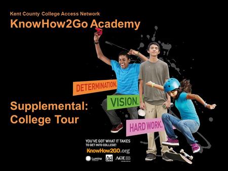 Kent County College Access Network KnowHow2Go Academy Supplemental: College Tour.