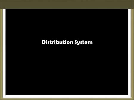 Distribution System. StatementStatement Billed Order A/R Invoice PaymentPayment goods Filled Order Billing Accepted order Inventory PaymentPayment Receipt.