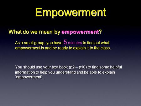 Empowerment What do we mean by empowerment?