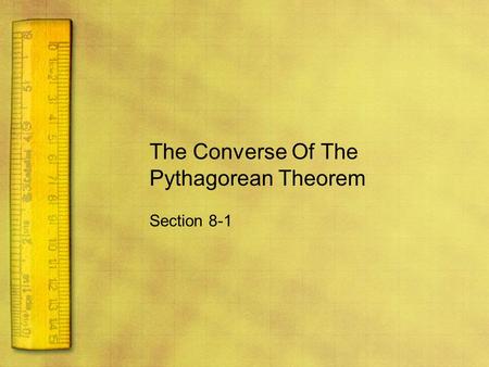 The Converse Of The Pythagorean Theorem