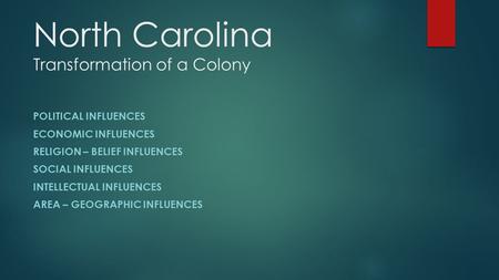 North Carolina Transformation of a Colony