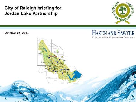 Water JAM 2010 City of Raleigh briefing for Jordan Lake Partnership October 24, 2014.