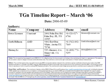 Doc.: IEEE 802.11-06/0401r0 Submission March 2006 Bruce Kraemer, ConexantSlide 1 TGn Timeline Report – March ‘06 Notice: This document has been prepared.