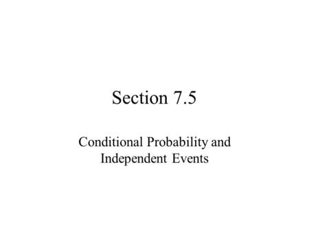 Conditional Probability and Independent Events