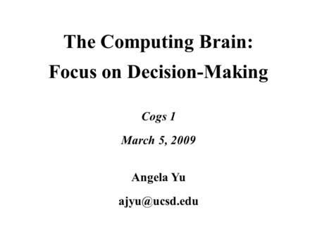 The Computing Brain: Focus on Decision-Making