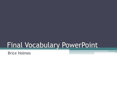 Final Vocabulary PowerPoint Brice Holmes. Stock The goods or merchandise kept on the premises of a business or warehouse and available for sale or distribution.