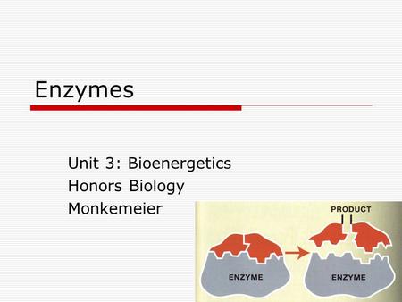 Unit 3: Bioenergetics Honors Biology Monkemeier
