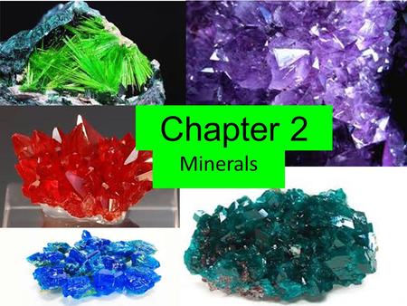 Chapter 2 Minerals. Section 1 Matter: Key Concepts What is an element? What particles make up atom? What are isotopes? What are compounds and why do.