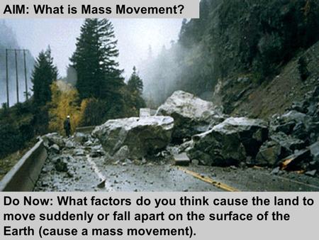 AIM: What is Mass Movement?