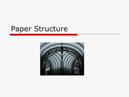 Paper Structure. Problem  Design, construct and test a structure that will support 50 - 100 lbs.