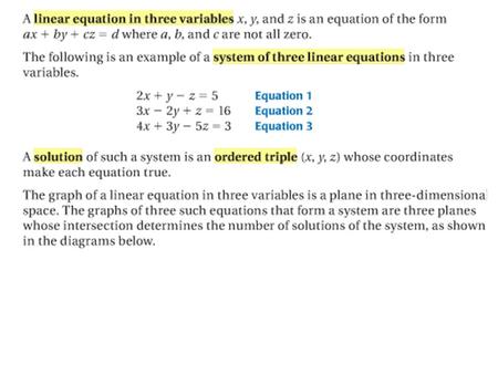 EXAMPLE 1 Use the elimination method Solve the system. 4x + 2y + 3z = 1 Equation 1 2x – 3y + 5z = –14 Equation 2 6x – y + 4z = –1 Equation 3 SOLUTION.