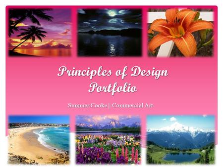Principles of Design Portfolio Summer Cooke || Commercial Art.