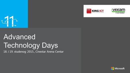 Advanced Technology Days 18. i 19. studenog 2015., Cinestar Arena Centar.