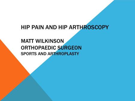 Hip surgery 1990’s Total hip replacement