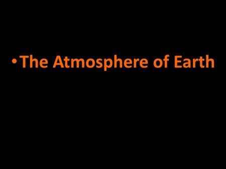 The Atmosphere of Earth
