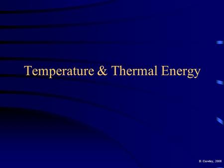 Temperature & Thermal Energy