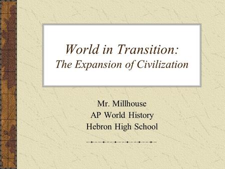 World in Transition: The Expansion of Civilization