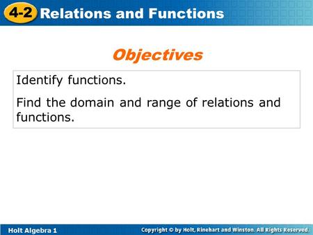 Objectives Identify functions.