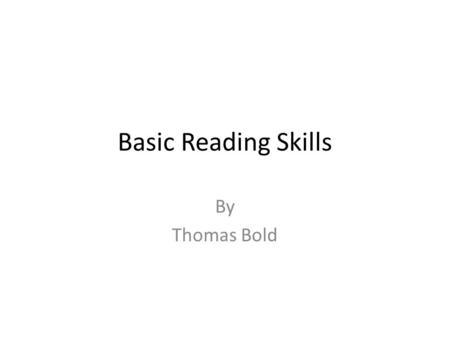 Basic Reading Skills By Thomas Bold.