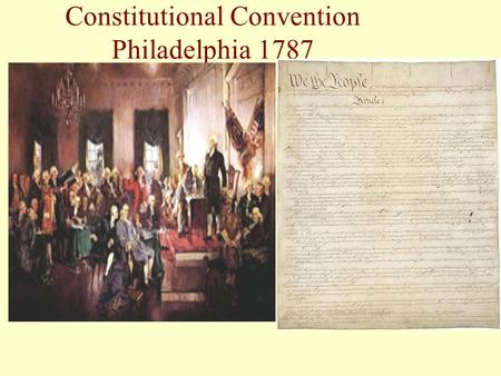 Constitutional Convention Philadelphia 1787. THE CONSTITUTIONAL TRADITION IMPORTANT ANTECEDENTS MAGNA CARTA, 1215 –FEDUAL RIGHTS AND LIMITING POWER MAYFLOWER.