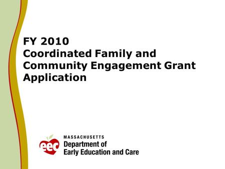 FY 2010 Coordinated Family and Community Engagement Grant Application.
