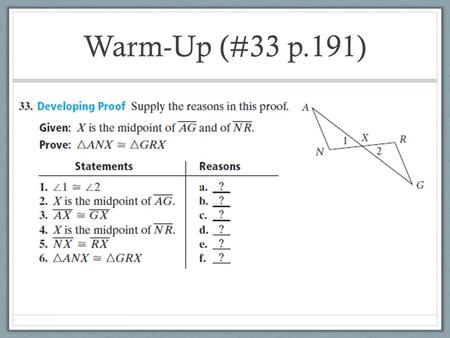 Warm-Up (#33 p.191). 4.3 Triangle Congruence by ASA and AAS.
