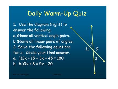 Daily Warm-Up Quiz #2 CONJECTURES: Complete each conjecture below. (2 TOTAL POINTS; ½ POINT EACH) 1. If two angles are a linear pair of angles, then the.
