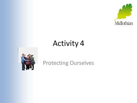 Activity 4 Protecting Ourselves. Keeping Safe There are lots of different ways we can be at risk on the Internet. How can we protect ourselves and keep.