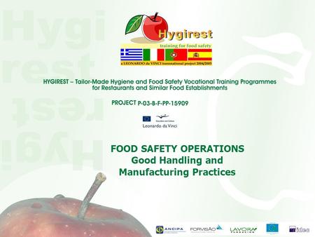 FOOD SAFETY OPERATIONS Good Handling and Manufacturing Practices.