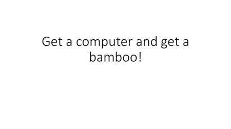 Get a computer and get a bamboo!. Chemical Reactions & Equations Review Use your Bamboo to write in your answers I will request these files from you in.