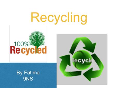 Recycling By Fatima 9NS By Fatima 9NS. By Fatima 9NS By Fatima 9NS.