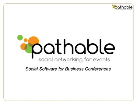 Social Software for Business Conferences. Why Do People Attend Events?