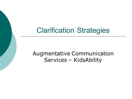 Clarification Strategies Augmentative Communication Services – KidsAbility.