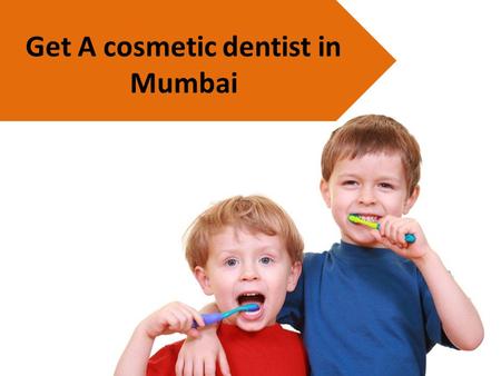 Get A cosmetic dentist in Mumbai. Cosmetic dentistry is an advanced domain within dentistry. From subtle changes to major repairs, a well-qualified cosmetic.