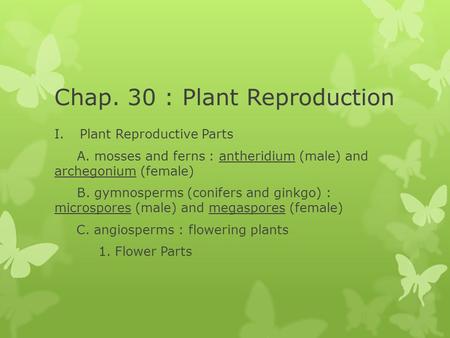 Chap. 30 : Plant Reproduction