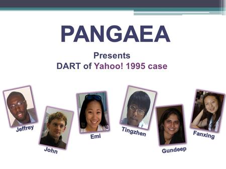 Presents DART of Yahoo! 1995 case. Decision Future Goals for Yahoo & Criteria for their Decision: Yang and Filo do not want to lose ownership of Yahoo!