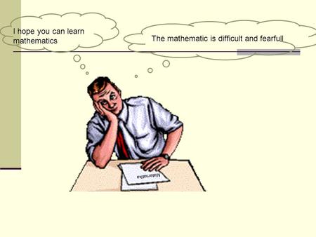 Matematika The mathematic is difficult and fearfull I hope you can learn mathematics.