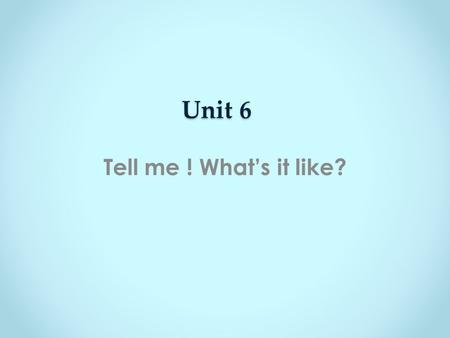 Unit 6 Tell me ! What’s it like?. أ. فوزيه الغامديComparative We use the comparative when we compare two things or people. A) we add er to the short adjective.