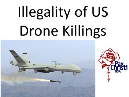 Illegality of US Drone Killings. MQ-1B Predator Wingspan: 55 Feet.
