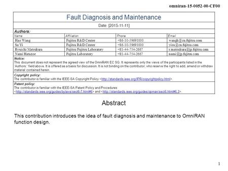 Omniran-15-0052-00-CF00 1 Fault Diagnosis and Maintenance Date: [2015-11-11] Authors: NameAffiliationPhone Hao WangFujitsu R&D