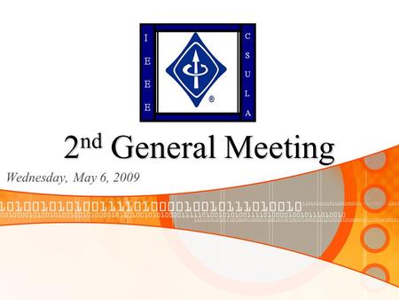 2 nd General Meeting Wednesday, May 6, 2009. Vice Chair Treasurer Secretary Internal Affairs Public Relations Freshman Rep Representative at Large.
