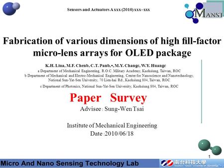 1 Paper Survey Fabrication of various dimensions of high ﬁll-factor micro-lens arrays for OLED package Sensors and Actuators A xxx (2010) xxx–xxx a Department.