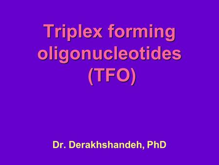 Triplex forming oligonucleotides (TFO)