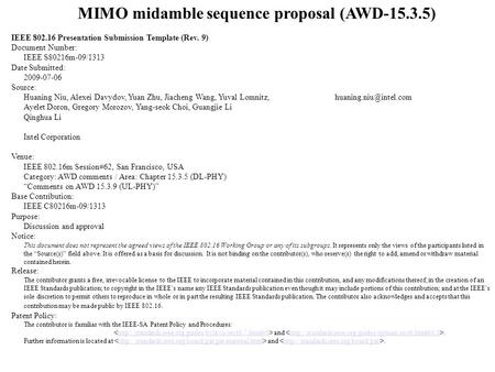 MIMO midamble sequence proposal (AWD-15.3.5) IEEE 802.16 Presentation Submission Template (Rev. 9) Document Number: IEEE S80216m-09/1313 Date Submitted: