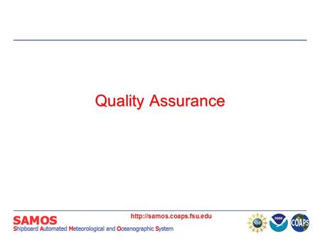 Quality Assurance.  Five Steps for Quality Assurance Sensor calibration Good sensor exposure Program.