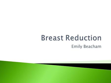 Breast Reduction Emily Beacham.
