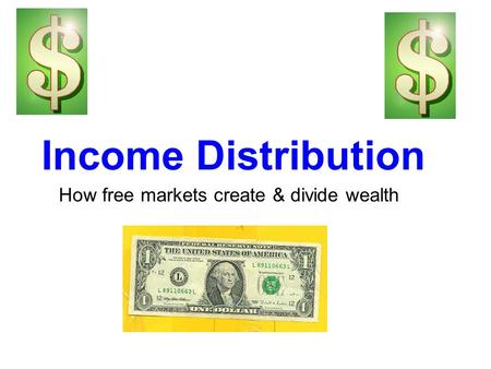 How free markets create & divide wealth