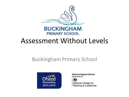 Assessment Without Levels Buckingham Primary School.