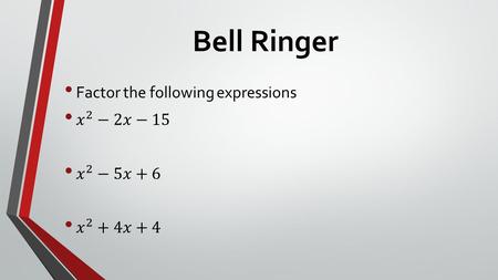 Bell Ringer. Zeroes of Polynomials October 28, 2015.