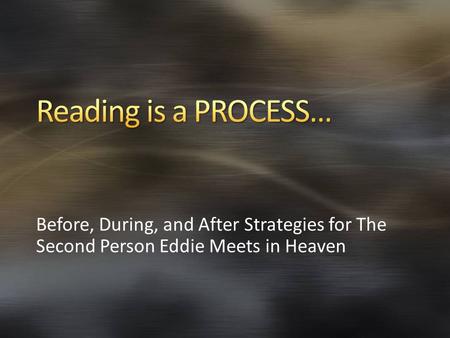 Before, During, and After Strategies for The Second Person Eddie Meets in Heaven.